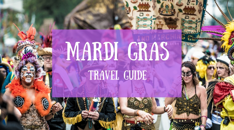 Complete travel guide to Mardi Gras